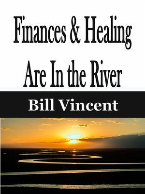 cover image of Finances & Healing Are In the River